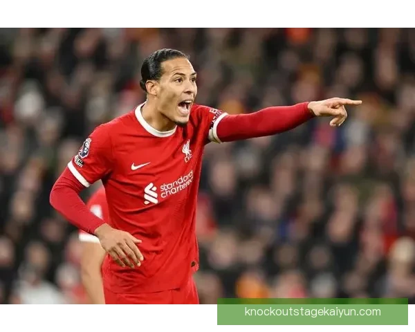 范戴克在国王杯决赛中的表现受到广泛关注，全场发挥稳定。