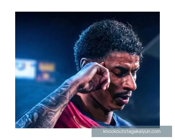 拉什福德进攻创造力持续提升，展现出更强的比赛影响力