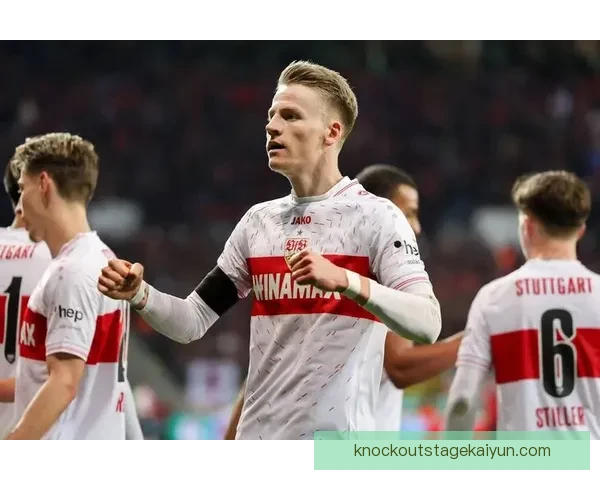 斯图加特近期比赛亮点：进攻端表现稳健，主场竞争力持续提升
